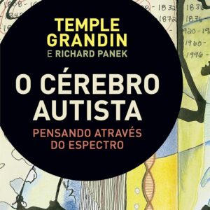 O cérebro autista: Pensando através do espectro